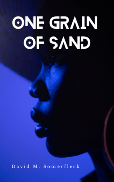 One Grain of Sand Book Cover by David Somerfleck