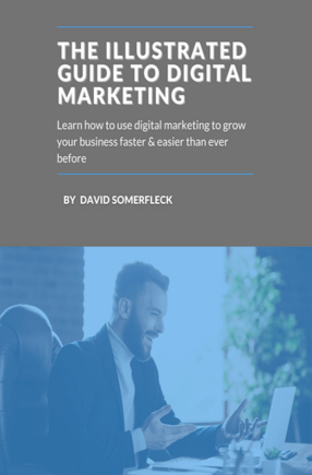 Illustrated Guide to Digital Marketing